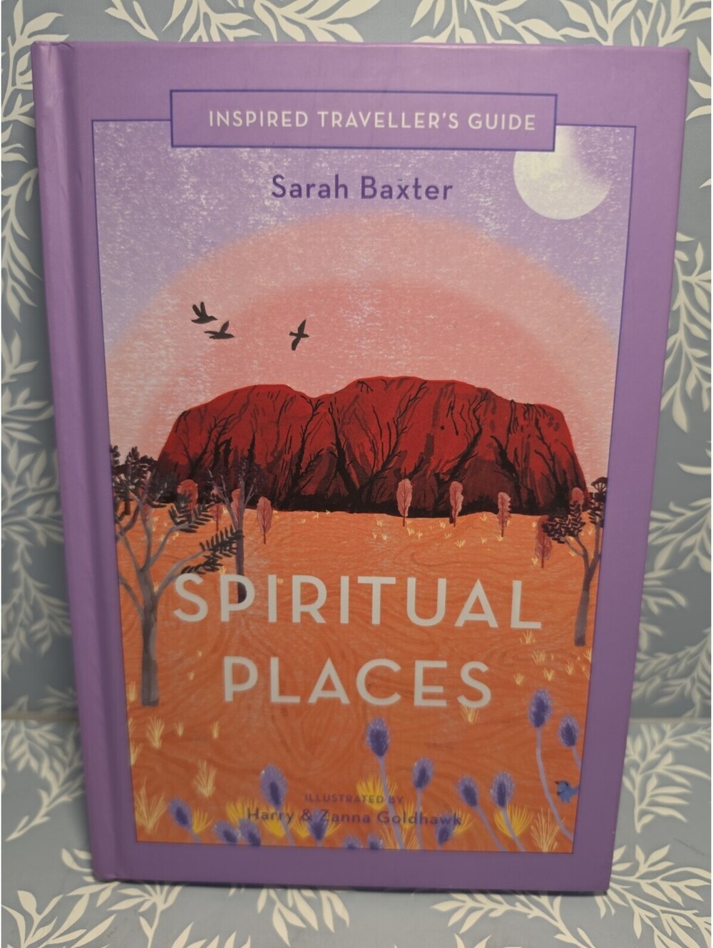 Spiritual Places by Sarah Baxter - Inspired Traveler’s Guide - Hardcover Book